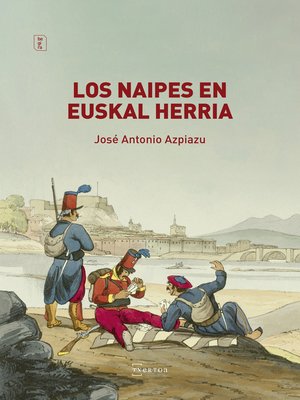 cover image of Los naipes en Euskal Herria